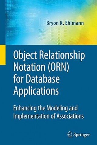 Kniha Object Relationship Notation (ORN) for Database Applications Bryon K. Ehlmann