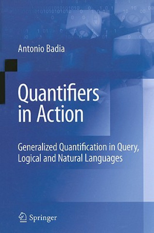 Kniha Quantifiers in Action Antonio Badia