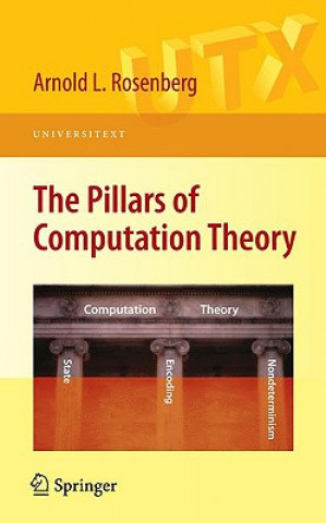 Книга The Pillars of Computation Theory Arnold L. Rosenberg