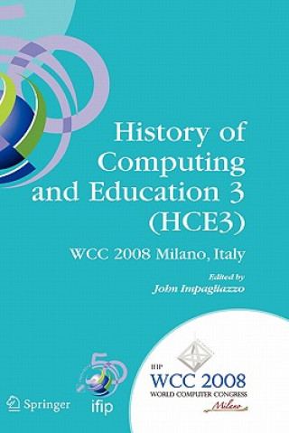 Carte History of Computing and Education 3 (HCE3) John Impagliazzo