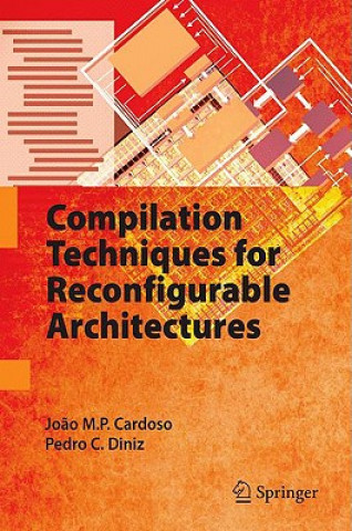 Kniha Compilation Techniques for Reconfigurable Architectures Jo Cardoso
