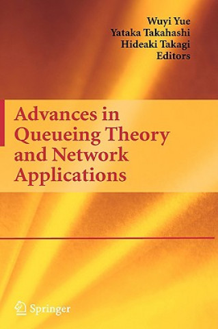 Carte Advances in Queueing Theory and Network Applications Hideaki Takagi