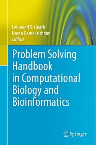 Kniha Problem Solving Handbook in Computational Biology and Bioinformatics Lenwood S. Heath