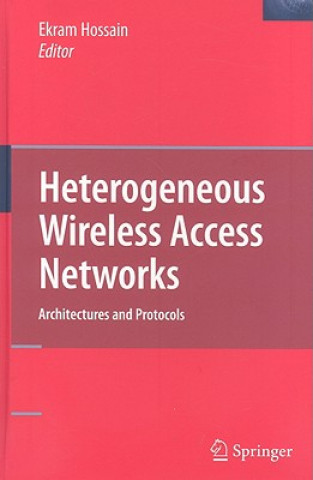 Kniha Heterogeneous Wireless Access Networks Ekram Hossain