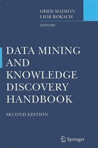 Kniha Data Mining and Knowledge Discovery Handbook Oded Maimon