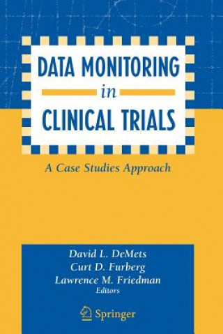 Książka Data Monitoring in Clinical Trials David L. DeMets