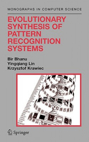 Kniha Evolutionary Synthesis of Pattern Recognition Systems B. Bhanu