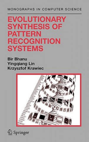 Książka Evolutionary Synthesis of Pattern Recognition Systems B. Bhanu