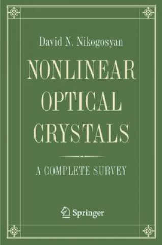 Book Nonlinear Optical Crystals: A Complete Survey David N. Nikogosyan