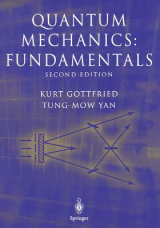 Könyv Quantum Mechanics: Fundamentals Kurt Gottfried