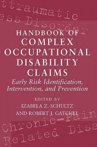 Kniha Handbook of Complex Occupational Disability Claims I. Z. Schultz