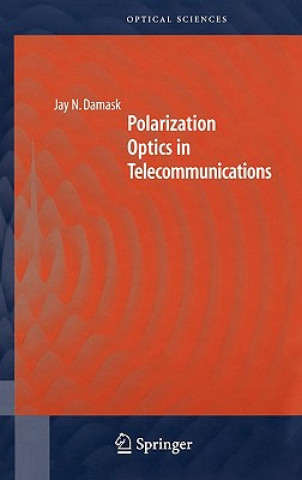 Carte Polarization Optics in Telecommunications J. Damask