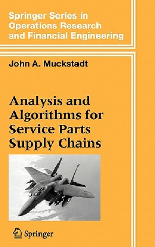 Kniha Analysis and Algorithms for Service Parts Supply Chains John A. Muckstadt
