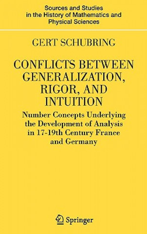 Książka Conflicts Between Generalization, Rigor, and Intuition Gert Schubring