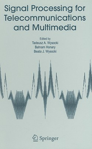 Książka Signal Processing for Telecommunications and Multimedia Tadeusz A. Wysocki