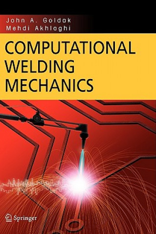 Knjiga Computational Welding Mechanics John A. Goldak