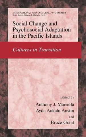 Livre Social Change and Psychosocial Adaptation in the Pacific Islands Anthony J. Marsella