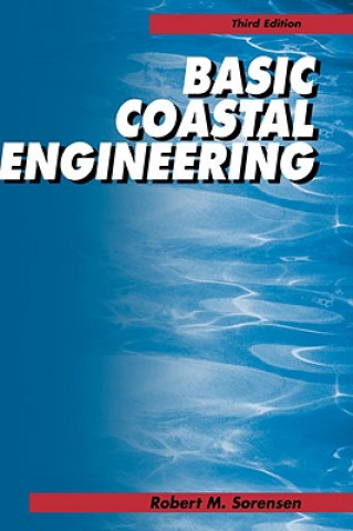 Könyv Basic Coastal Engineering Robert M. Sorensen