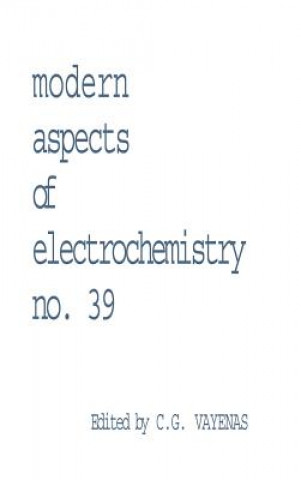 Könyv Modern Aspects of Electrochemistry 39 Costas G. Vayenas