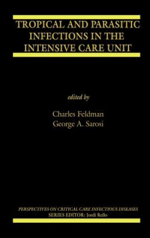 Carte Tropical and Parasitic Infections in the Intensive Care Unit C. Feldman