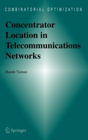 Book Concentrator Location in Telecommunications Networks Hande Yaman