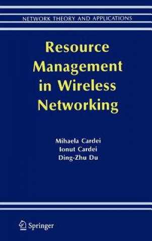 Kniha Resource Management in Wireless Networking M. Cardei