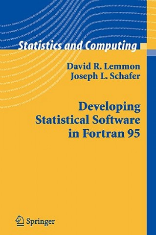 Kniha Developing Statistical Software in Fortran 95 David R. Lemmon