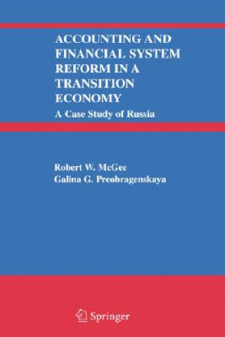 Könyv Accounting and Financial System Reform in a Transition Economy: A Case Study of Russia R. W. McGee