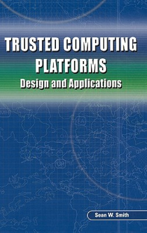 Kniha Trusted Computing Platforms Sean W. Smith