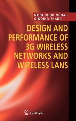 Kniha Design and Performance of 3G Wireless Networks and Wireless LANs Moi Choo Chuah