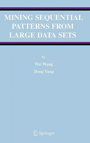 Book Mining Sequential Patterns from Large Data Sets W. Wang