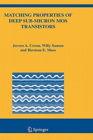 Książka Matching Properties of Deep Sub-Micron MOS Transistors J. A. Croon