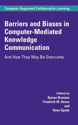 Carte Barriers and Biases in Computer-Mediated Knowledge Communication Rainer Bromme