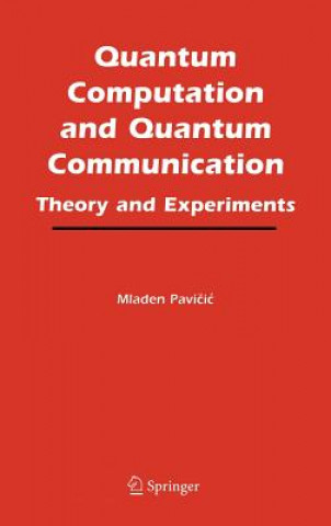 Kniha Quantum Computation and Quantum Communication: M. Pavicic