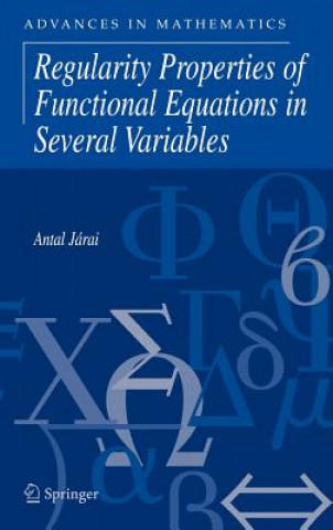 Carte Regularity Properties of Functional Equations in Several Variables A. Jarai