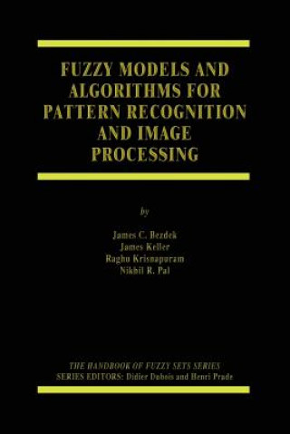 Kniha Fuzzy Models and Algorithms for Pattern Recognition and Image Processing James C. Bezdek
