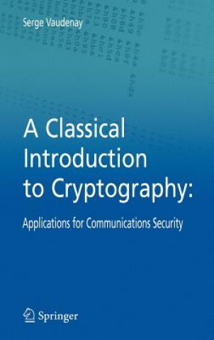 Carte Classical Introduction to Cryptography Serge Vaudenay