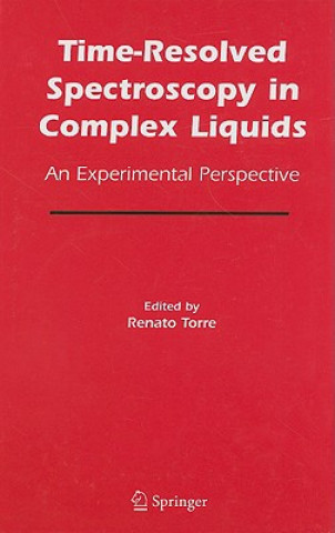 Könyv Time-Resolved Spectroscopy in Complex Liquids Renato Torre