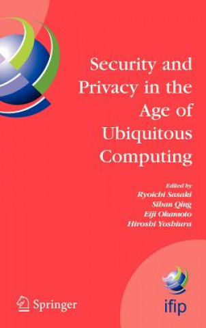 Könyv Security and Privacy in the Age of Ubiquitous Computing Ryoichi Sasaki