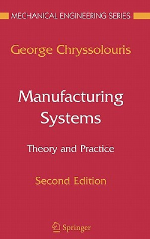 Livre Manufacturing Systems: Theory and Practice George Chryssolouris