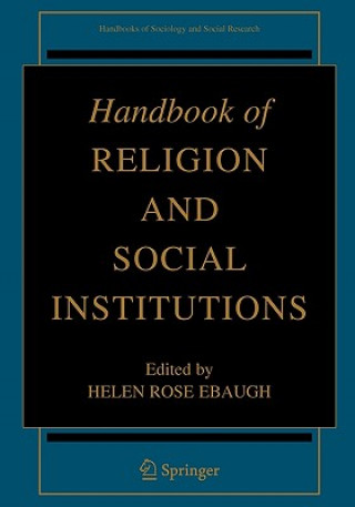 Kniha Handbook of Religion and Social Institutions Helen R. Ebaugh