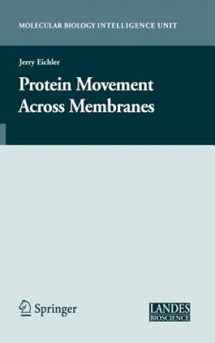 Kniha Protein Movement Across Membranes J. Eichler