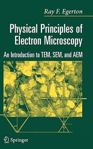 Knjiga Physical Principles of Electron Microscopy Ray F. Egerton