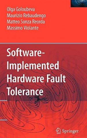 Kniha Software-Implemented Hardware Fault Tolerance Olga Goloubeva