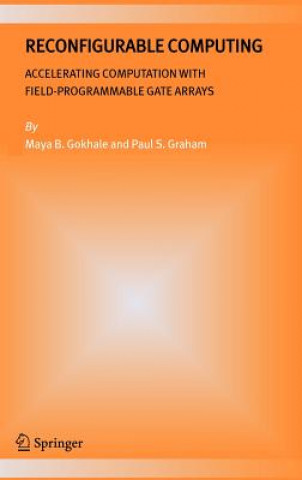Könyv Reconfigurable Computing Maya Gokhale