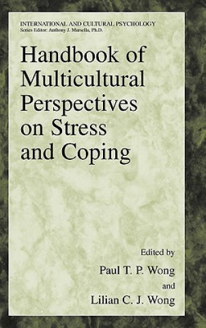 Książka Handbook of Multicultural Perspectives on Stress and Coping Paul T. P. Wong