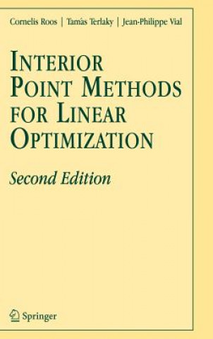 Kniha Interior Point Methods for Linear Optimization Cornelis Roos