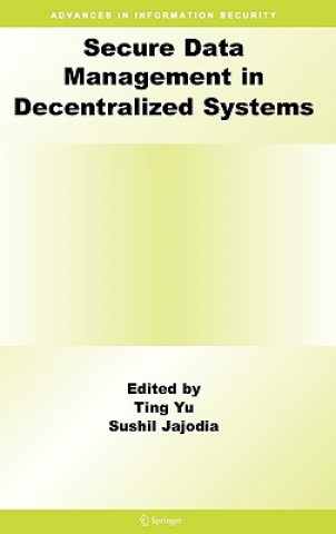 Carte Secure Data Management in Decentralized Systems Ting Yu