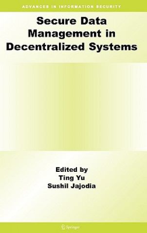 Książka Secure Data Management in Decentralized Systems Ting Yu