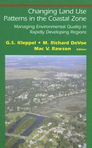 Kniha Changing Land Use Patterns in the Coastal Zone G. S. Kleppel